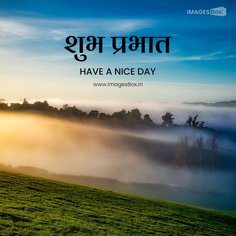 Hindi good morning images-mist valleys early morning 2023