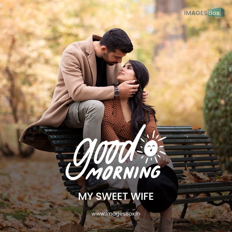 good morning wife-couple love sitting park bench 2023