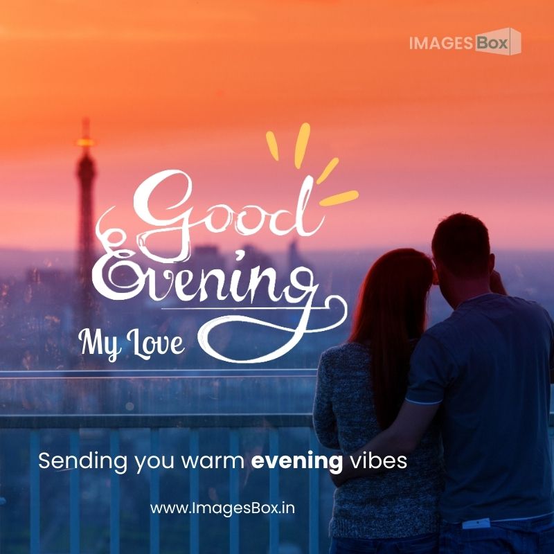 Couple love admiring eiffel tower-romantic good evening images for girlfriend